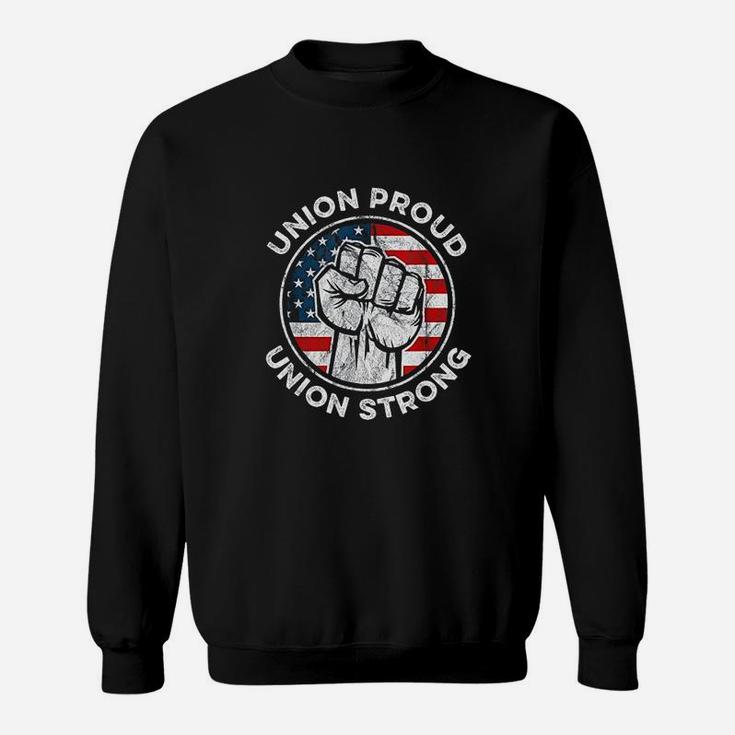 Union Proud Union Strong American Flag Sweatshirt