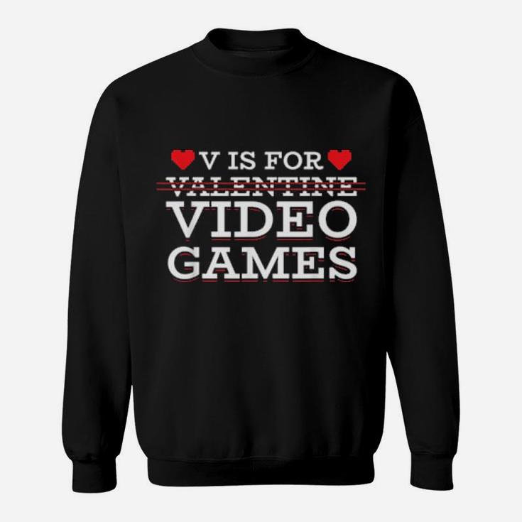 V Is For Valentine Video Games Gamer Boy Controller Sweatshirt
