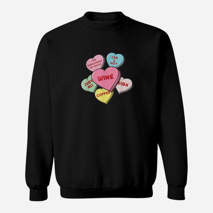 Valentine's Day Hearts With Snarky Messages Sweatshirt