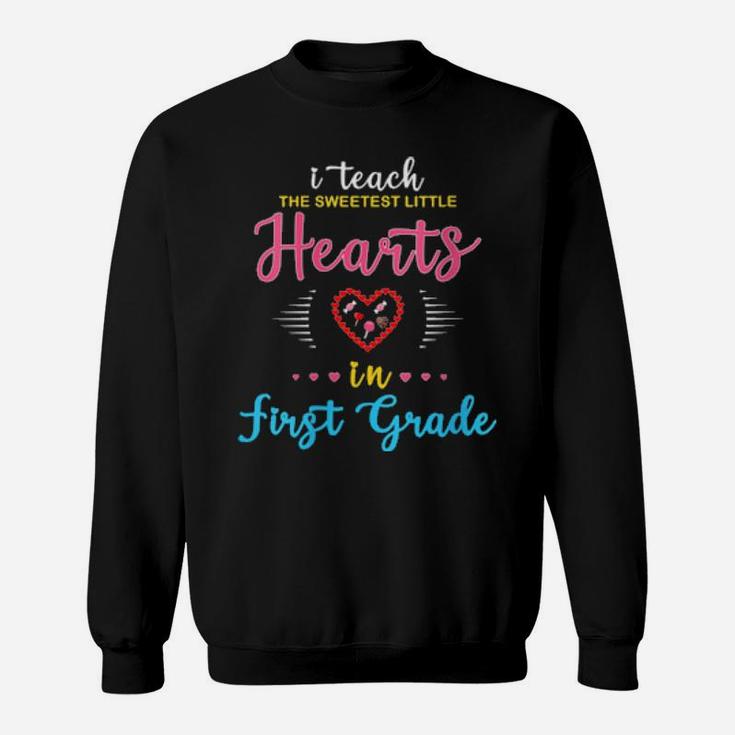 Valentines Day Teacher First 1St Gradecute Hearts Teach Sweatshirt