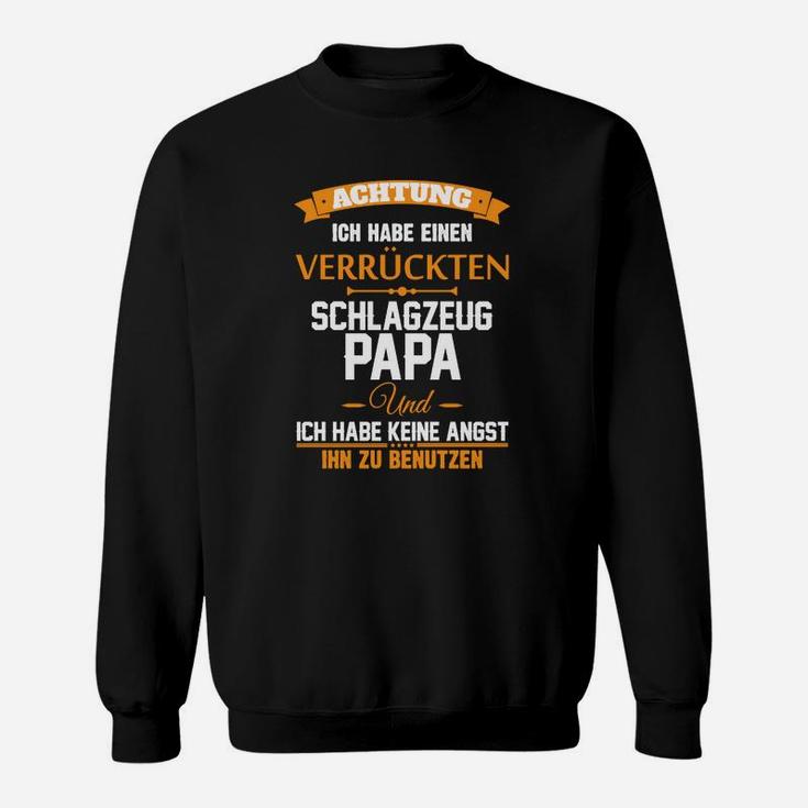 Verrückter Schlagzeug Papa Herren Sweatshirt, Lustiger Spruch