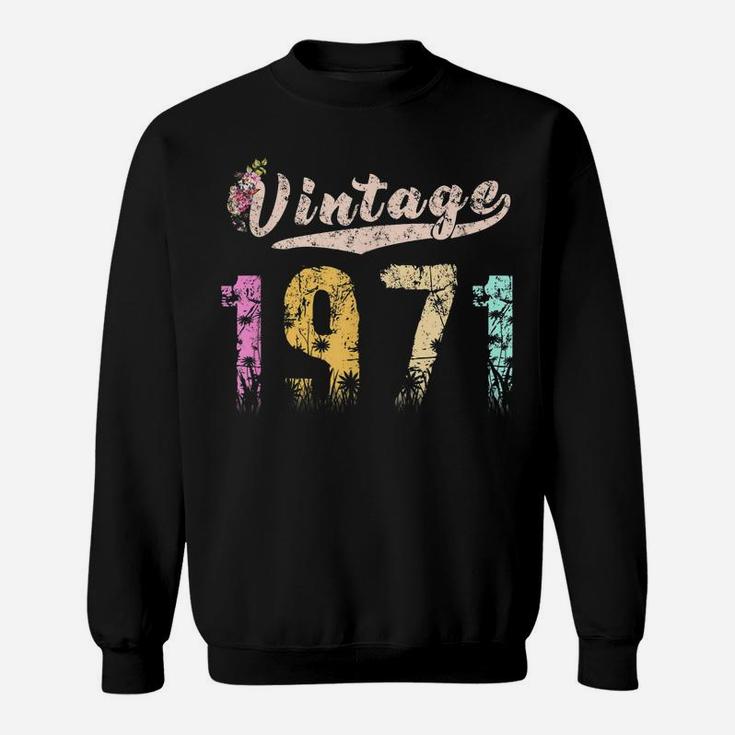 Vintage 1971 Floral Birthday For Women Girls Gifts Sweatshirt