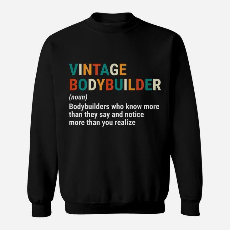 Vintage Bodybuilder Definition Noun Funny Gym Workout Sweatshirt