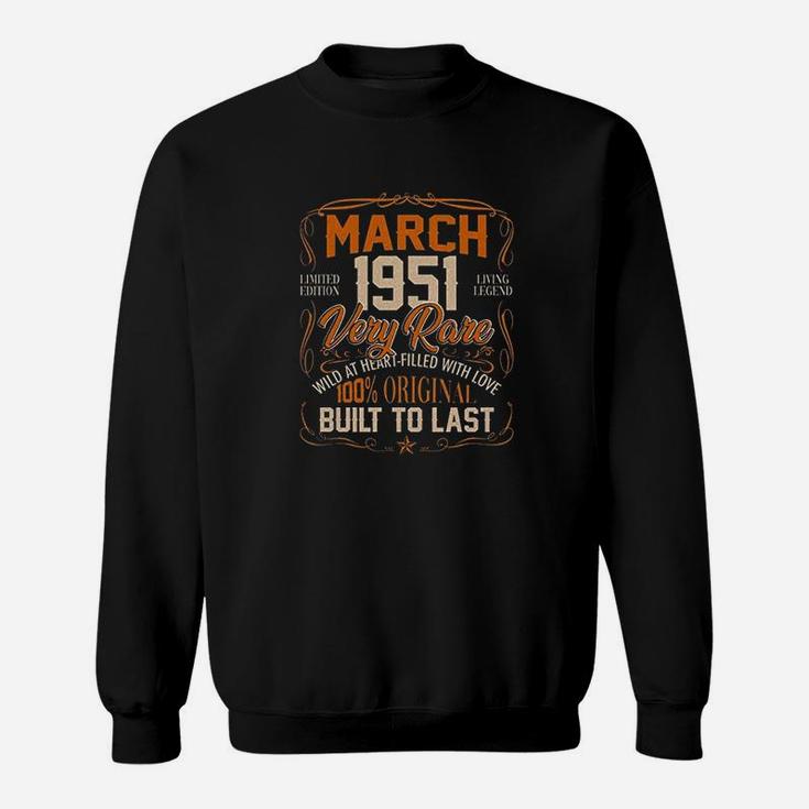 Vintage Born In March 1951 Living Legend Very Rare Wild At Heart Filled With Love Original Built To Last Sweatshirt