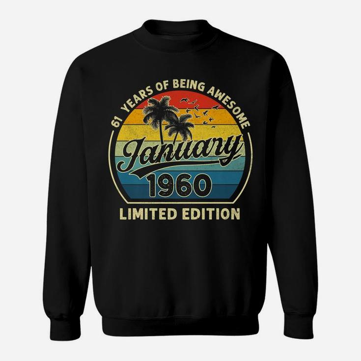 Vintage January 1960 Retro 61 Years Old 61St Birthday Gift Sweatshirt