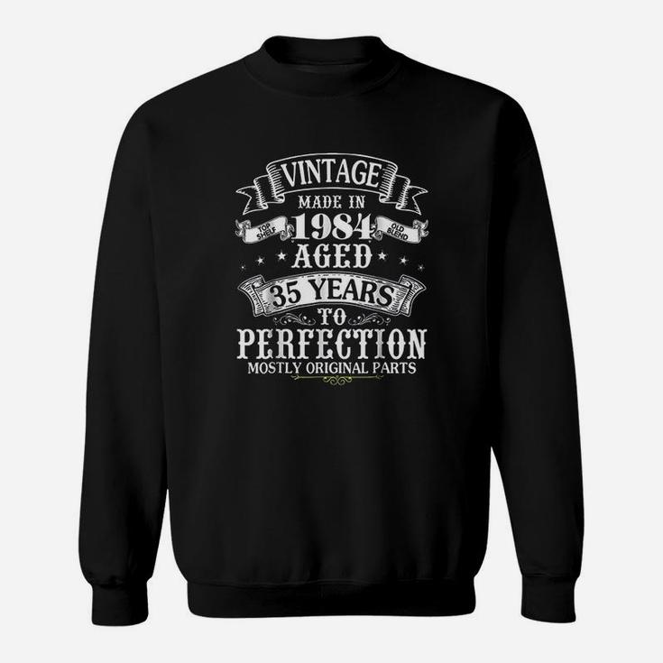 Vintage Made In 1984 Aged 35 Years To Perfection Parts Sweatshirt