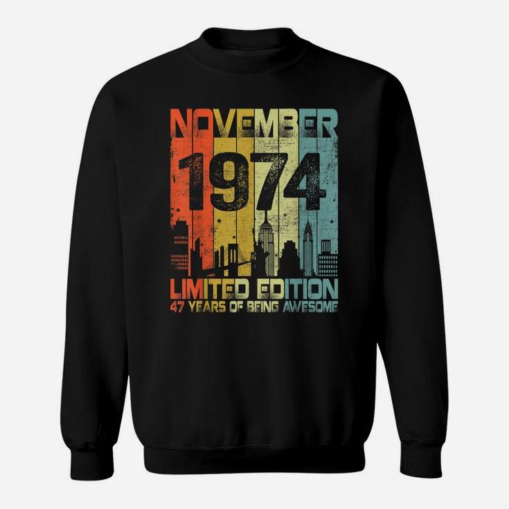 Vintage November 1974 Funny 47Th Birthday 47 Years Old Gift Sweatshirt