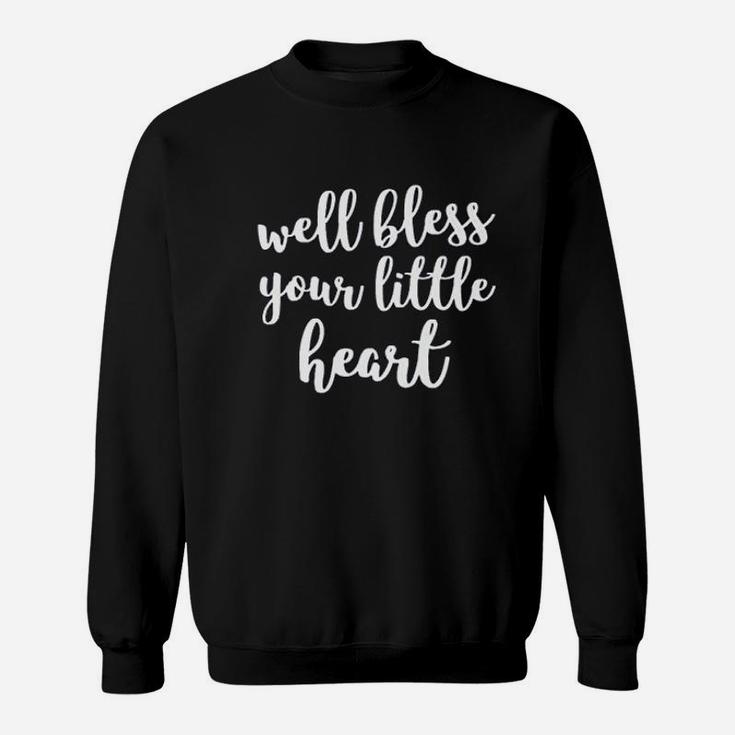 Well Bless Your Little Heart Southern Charm Alabama Sweatshirt