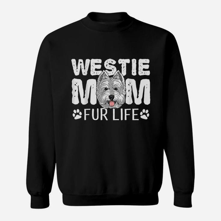 Westie Mom Fur Life Dog Mothers Day Gift Pun Sweatshirt