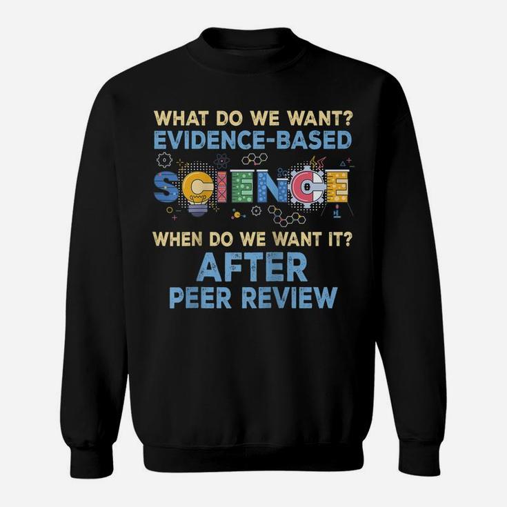 What Do We Want Evidence-Based Science After Peer Review Raglan Baseball Tee Sweatshirt