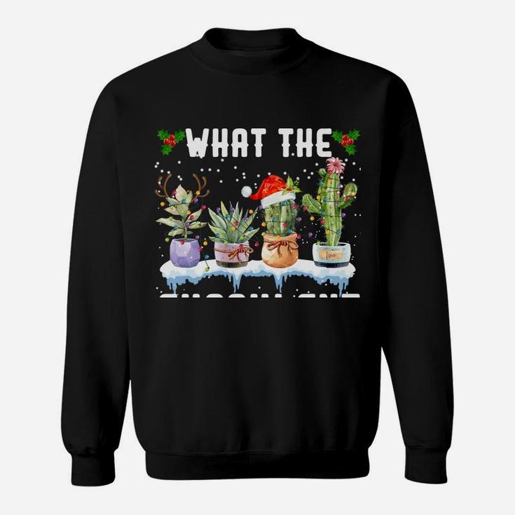 What The Fucculent Funny Christmas Lights Cactus Deer Santa Sweatshirt