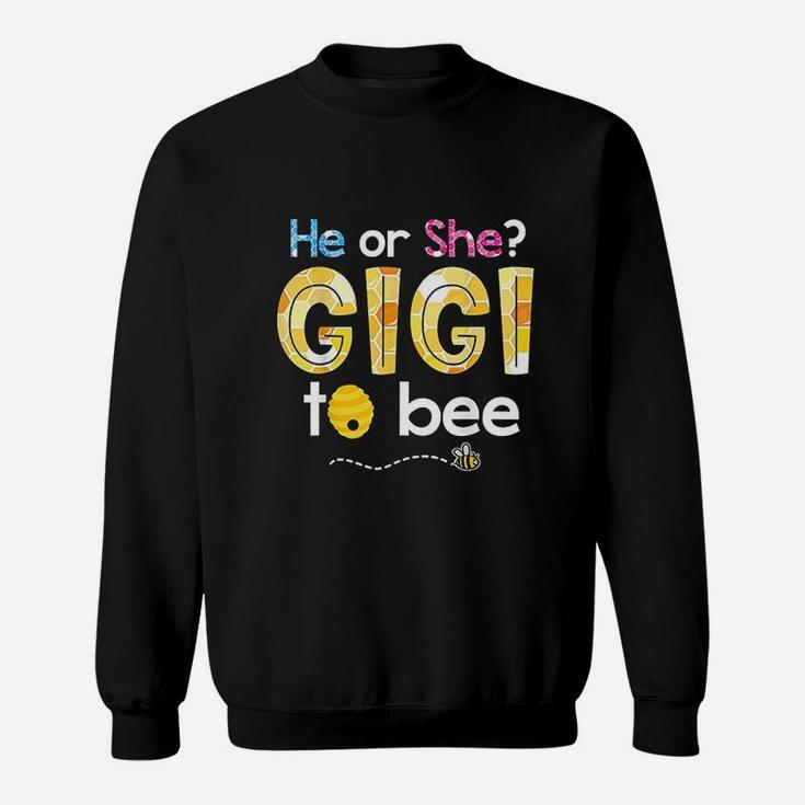 What Will It Bee He Or She Gigi To Bee Grandma Sweatshirt