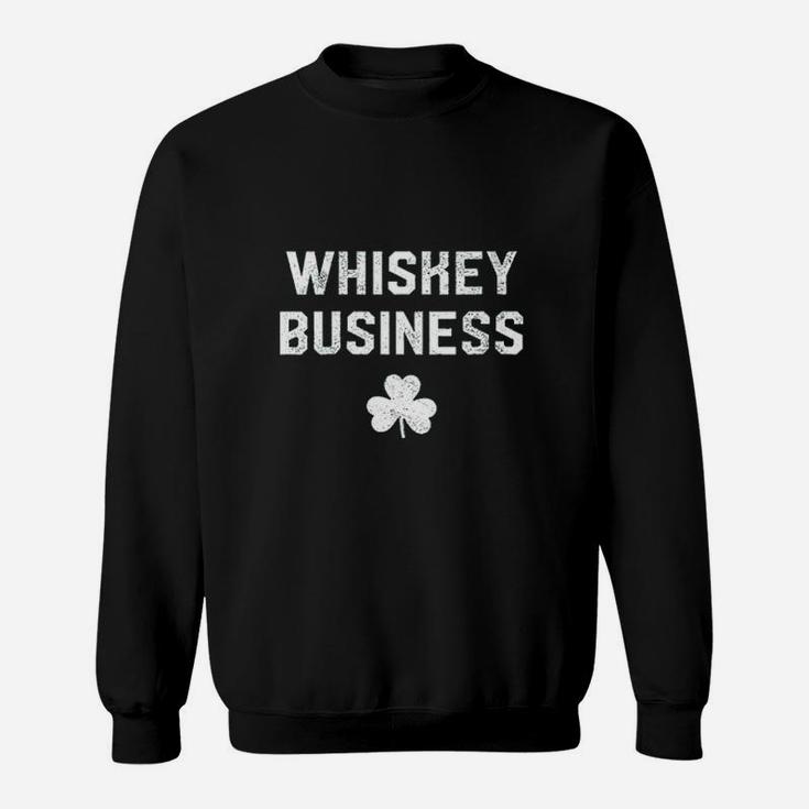 Whiskey Business St Pattys Day Sweatshirt