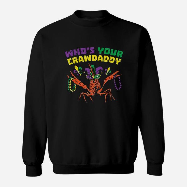 Whos Your Crawdaddy Sweatshirt