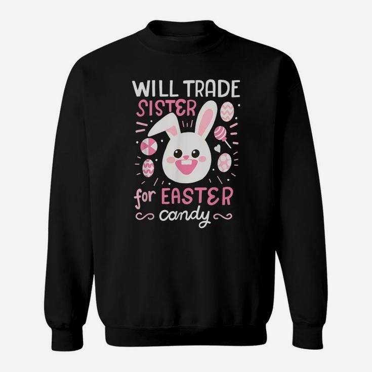 Will Trade Brother For Easter Candy Girls Kids Easter Sweatshirt