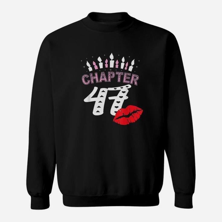 Women Lips Chapter 47 Years Old 47Th Birthday Gift Sweatshirt