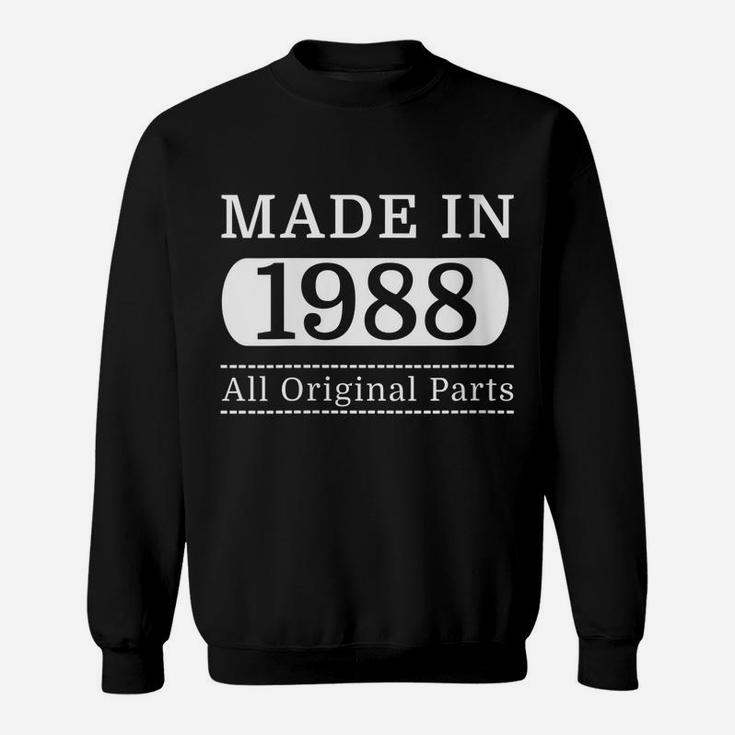 Womens Birthday Gift Made In 1988 All Original Parts Vintage Design Sweatshirt