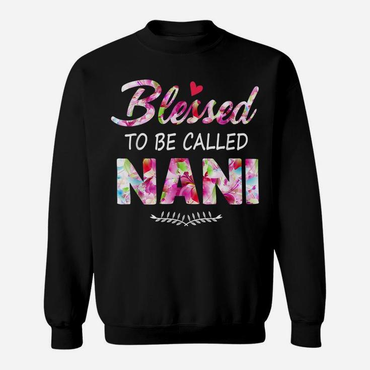 Womens Blessed To Be Called Nani  Flower Style Sweatshirt