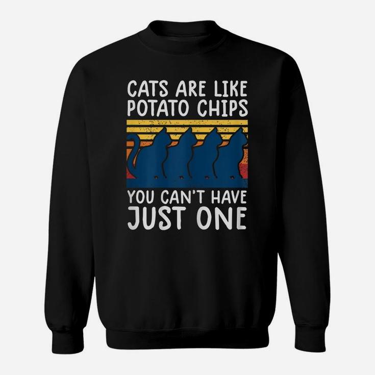 Womens Cats Are Like Potato Chips Shirt Funny Cat Lovers Tee Kitty Sweatshirt