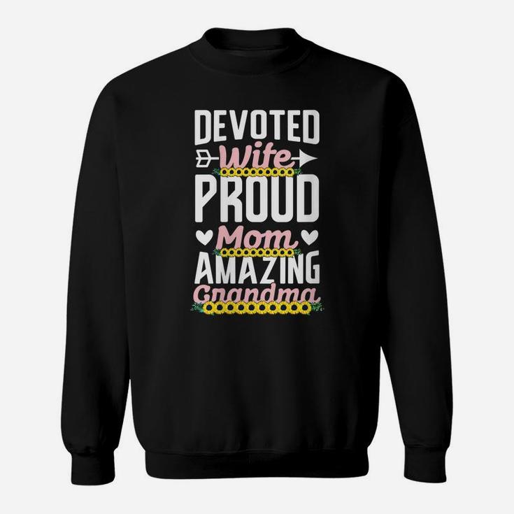 Womens Devoted Wife Proud Mom Amazing Grandma Cute Inspirational Sweatshirt
