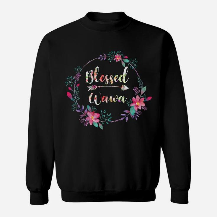 Womens Flower Floral Blessed Wawa Gifts Mothers Day Sweatshirt