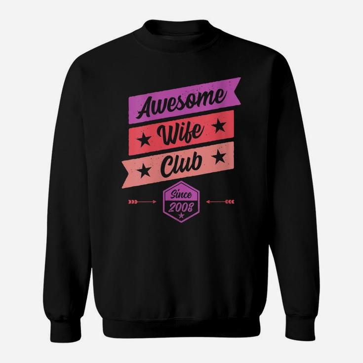 Womens Funny Anniversary Awesome Wife Club Since 2008 Sweatshirt