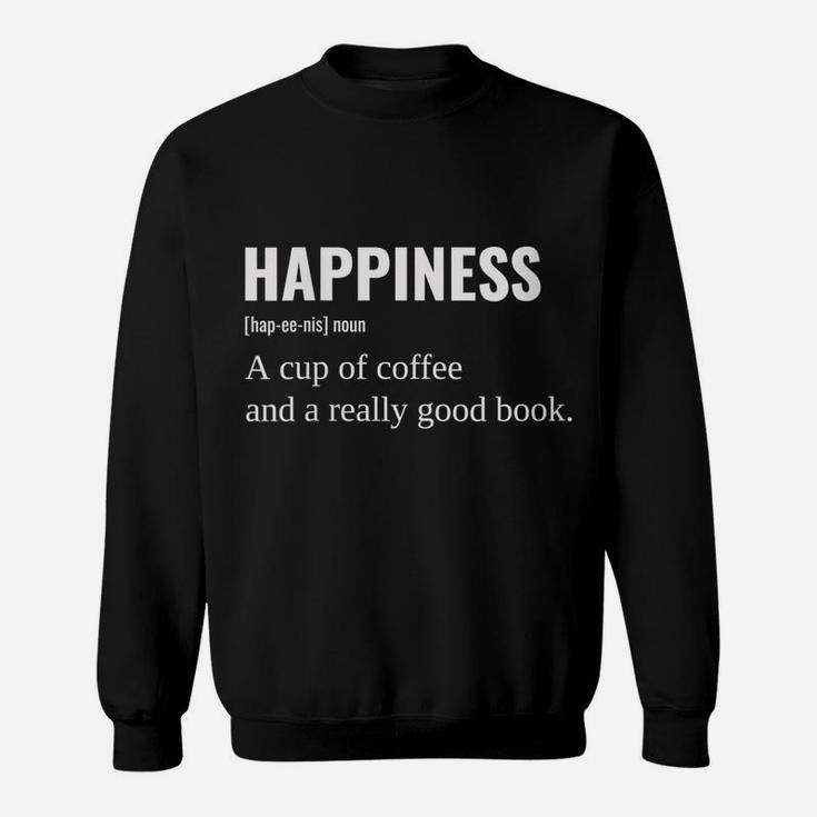 Womens Funny Happiness Noun Definition With Coffee And Good Book Sweatshirt