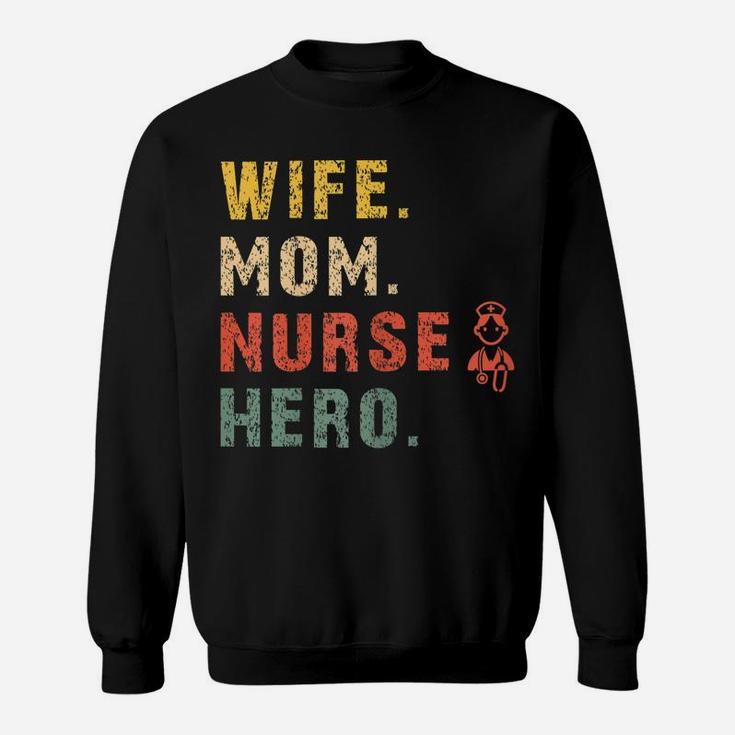 Womens Funny Wife Mom Nurse Hero Saying - Retro Doctor Assistant Sweatshirt