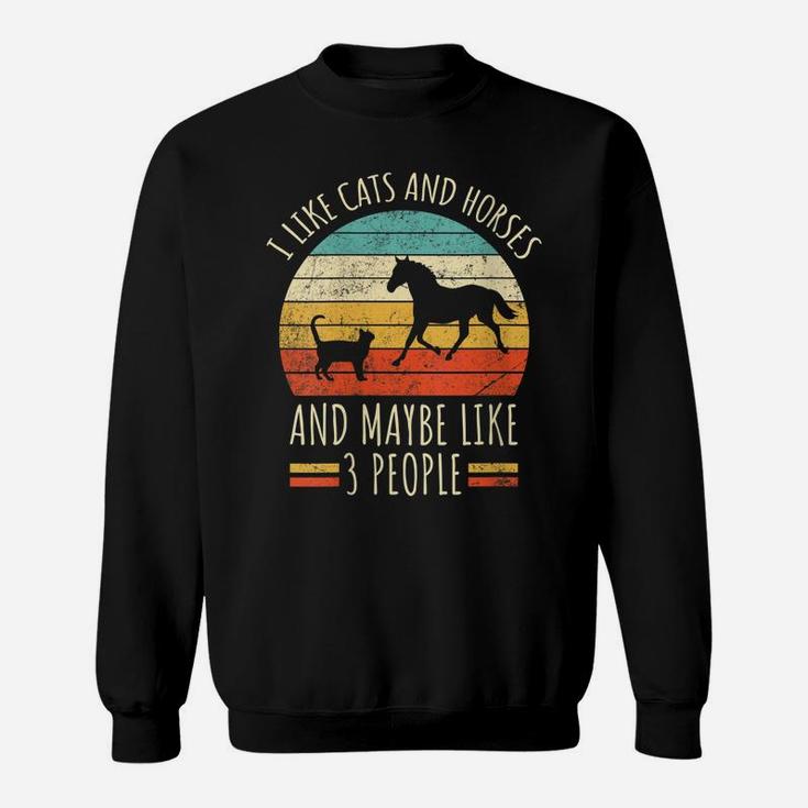 Womens I Like Cats And Horses And Maybe Like 3 People Retro Funny Sweatshirt