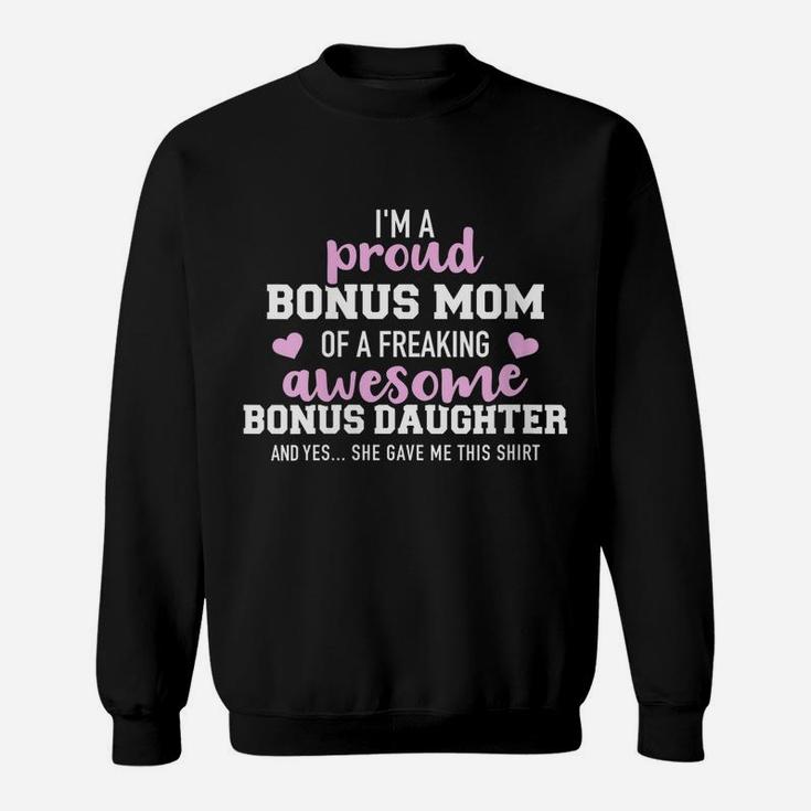 Womens I'm A Proud Bonus Mom Of An Awesome Bonus Daughter Sweatshirt
