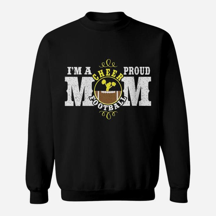Womens I'm A Proud Cheer Football Mom - Combined Sports Sweatshirt