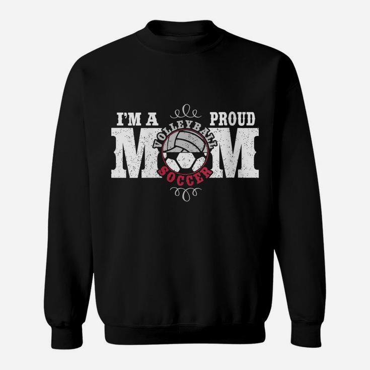Womens I'm A Proud Volleyball Soccer Mom - Combined Sports Sweatshirt