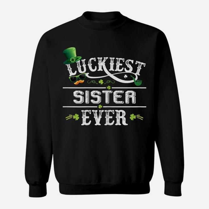 Womens Luckiest Sister Ever Shamrock Leprechaun Hat St Patrick Day Sweatshirt