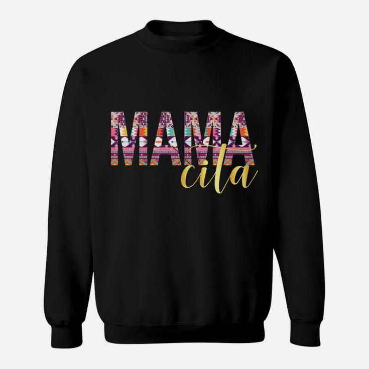 Womens Mamacita Serape For Women Cinco De Mayo Mexocan Mom Gift Sweatshirt