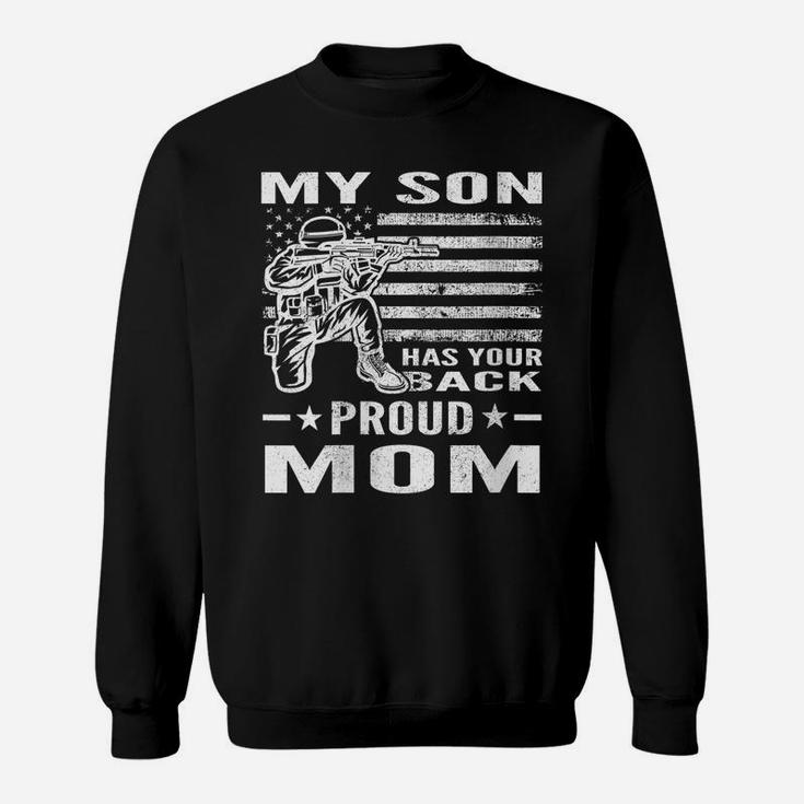Womens Military My Son Has Your Back Proud Mom Patriotic Soldier Sweatshirt