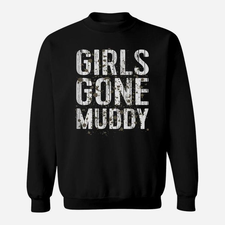 Womens Mud Run Shirt Marathon Runner Gift Girls Gone Muddy Mudding Sweatshirt