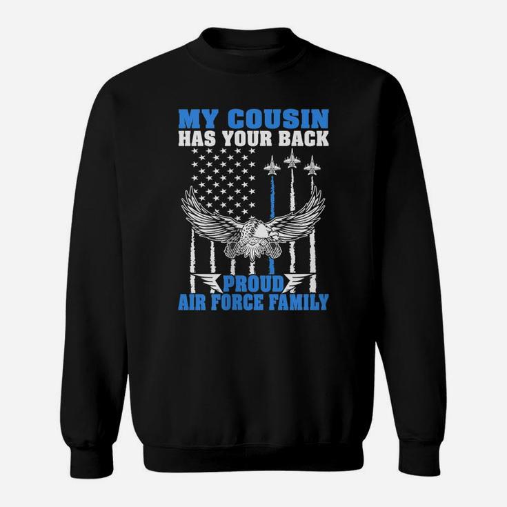 Womens My Cousin Has Your Back Proud Air Force Family Military Gift Sweatshirt