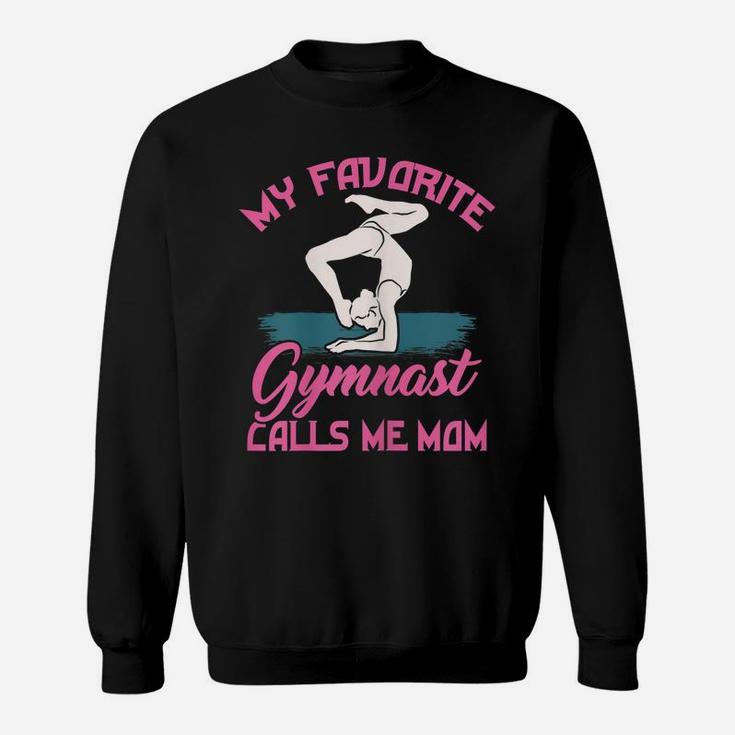 Womens My Favorite Gymnast Calls Me Mom - Proud Mama Gymnastics Mom Sweatshirt