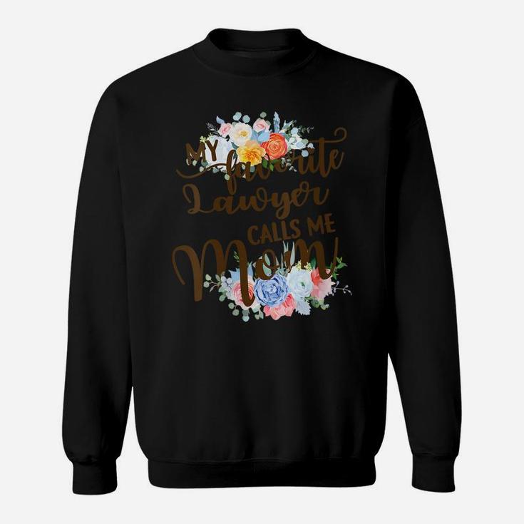 Womens My Favorite Lawyer Calls Me Mom Proud Mother Of A Lawyer Sweatshirt