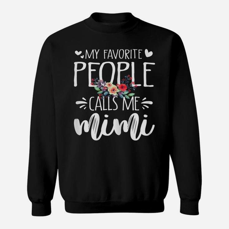 Womens My Favorite People Calls Me Mimi Floral Grandma Mothers Day Sweatshirt