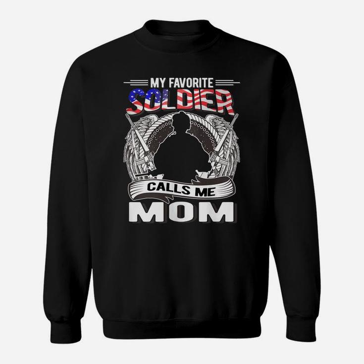 Womens My Favorite Soldier Calls Me Mom Proud Army Mom Mother Gifts Sweatshirt