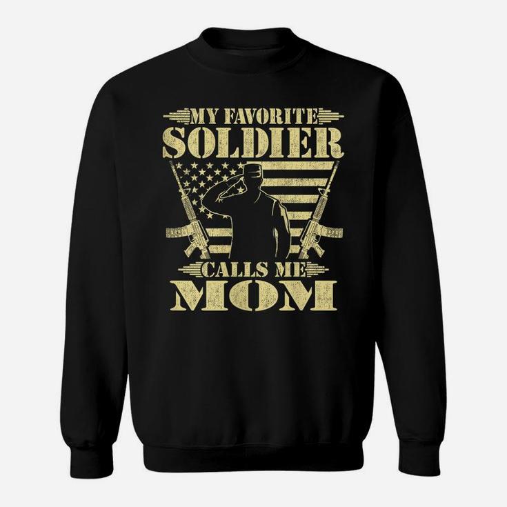 Womens My Favorite Soldier Calls Me Mom - Proud Military Mom Gifts Sweatshirt
