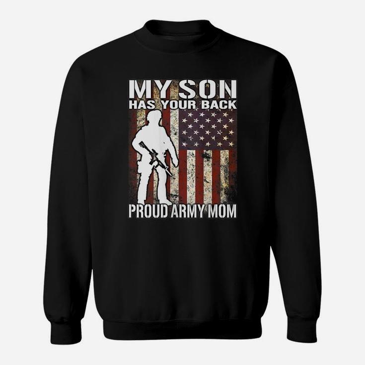 Womens My Son Has Your Back - Proud Army Mom Military Mother Gift Sweatshirt