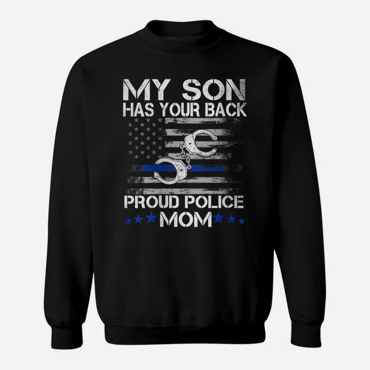 Womens My Son Has Your Back Proud Police Mom Shirt Thin Blue Line Sweatshirt
