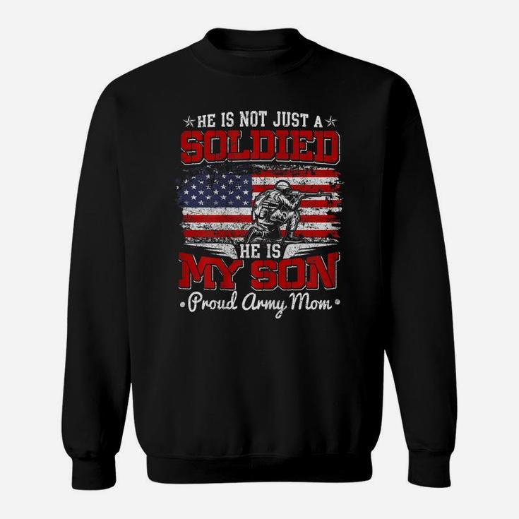 Womens My Son Is A Soldier Hero Proud Army Mom Military Mother Gift Sweatshirt