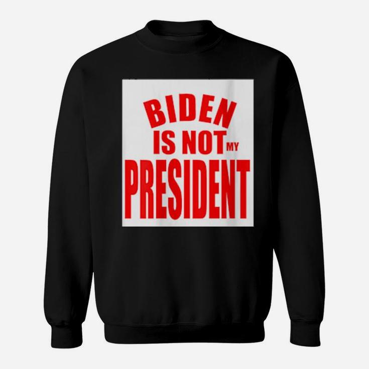 Womens Not My President Bold Easy To See Sweatshirt