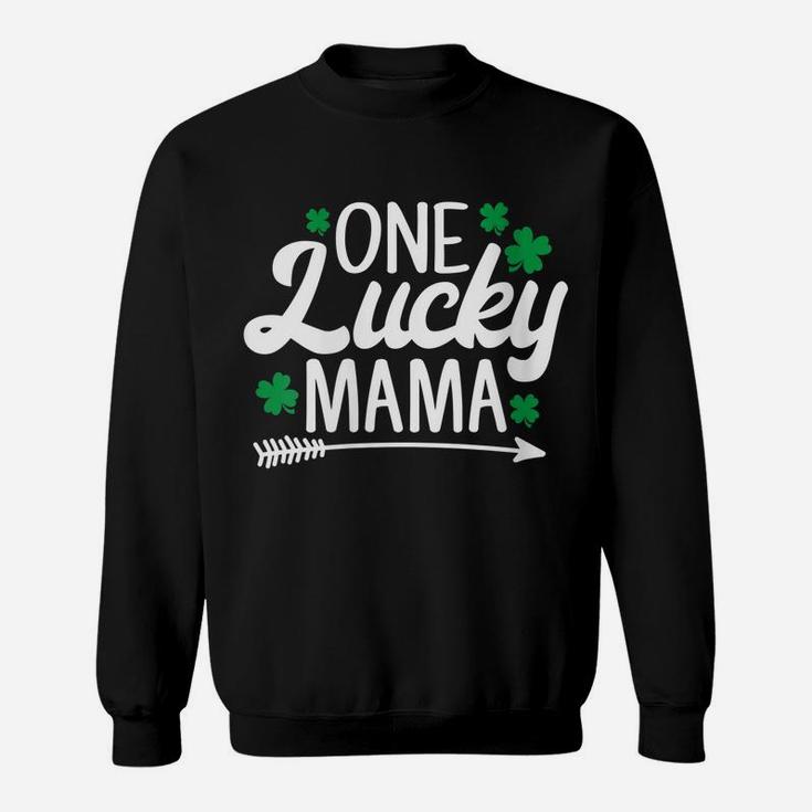 Womens One Lucky Mama Funny Shamrock St Patrick's Day Gift Sweatshirt