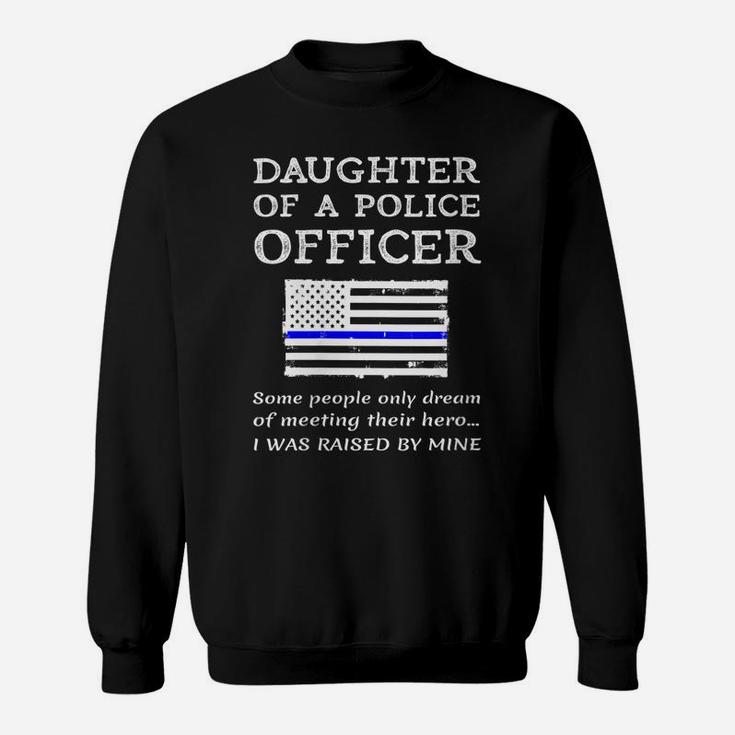Womens Proud Daughter Of A Police Officer Policeman Policewoman Mom Sweatshirt