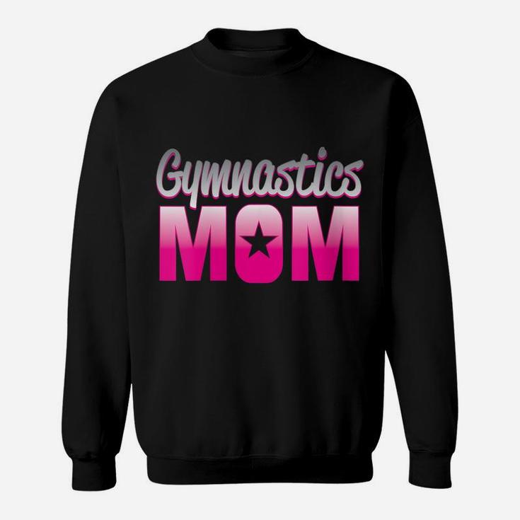 Womens Proud Gymnastics Mom Loves Gymnast Girl Perfect Competition Sweatshirt