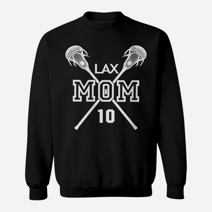 Womens Proud Love Lacrosse Mom 10 Lax Player Number 10 Mothers Day Sweatshirt